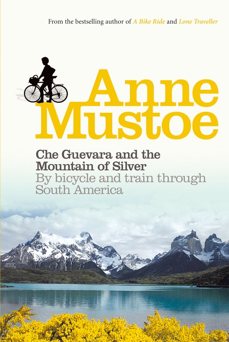 Che Guevara and the Mountain of Silver: Bicycle & Train Adventure Through South America - Perfect for Travel Enthusiasts & History Buffs