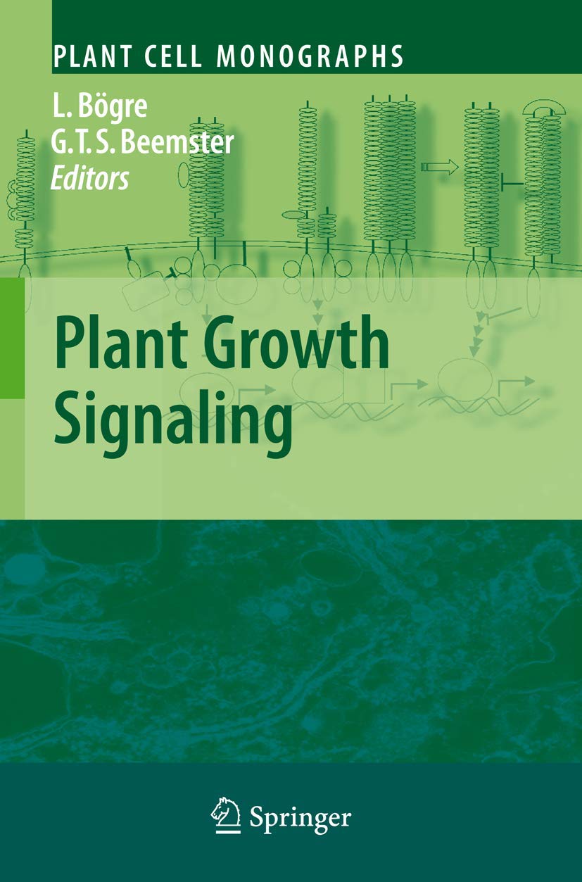 Plant Growth Signaling: Mechanisms and Regulation in Plant Cells (Plant Cell Monographs Vol.10) - Essential for Botany Research and Agricultural Studies