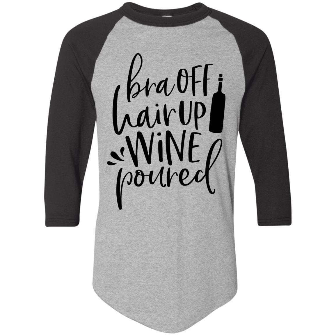WineyBitches.Co Women's Colorblock Raglan Jersey - 'Bra Off Hair Up Wine Poured' Graphic Tee (Black Lettering) | Comfortable Casual Shirt for Wine Nights, Girls' Night Out & Relaxing at Home