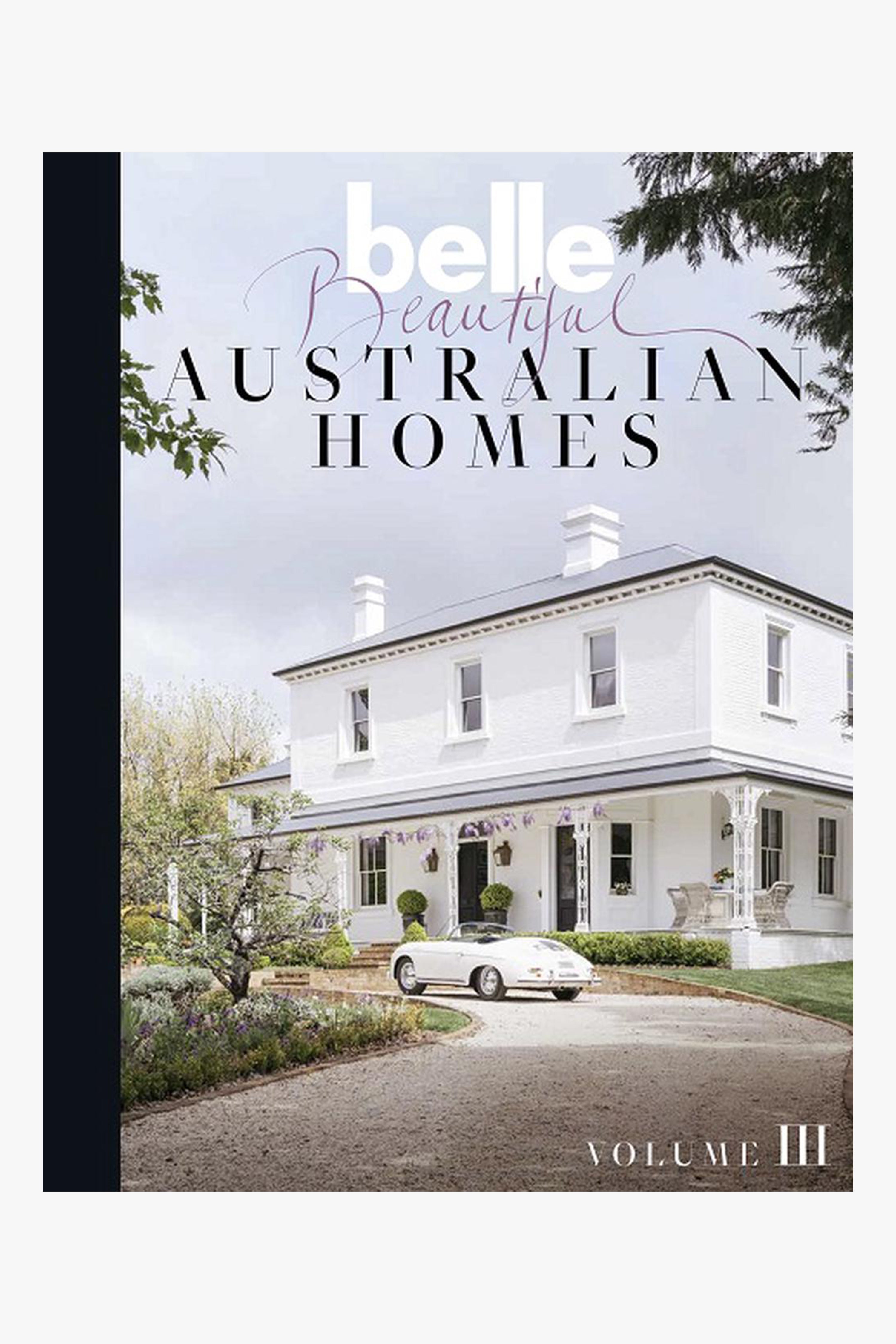 Belle Beautiful Australian Homes Vol 3 - Stunning Interior Design Book for Home Decor Inspiration | Perfect for Coffee Table Display & Interior Design Enthusiasts