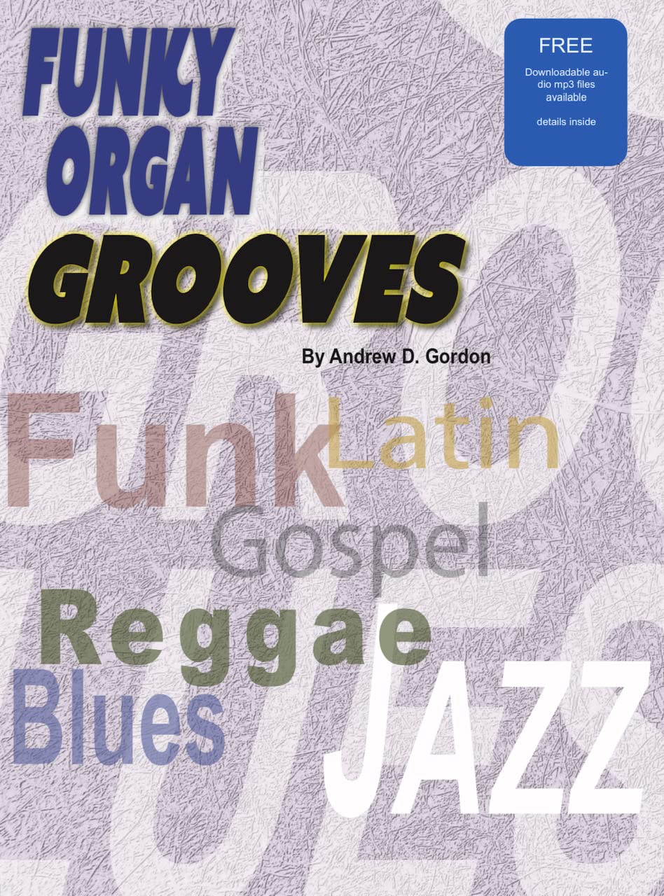 Funky Organ Grooves Book with Audio CD - Learn Funky Organ Techniques & Play Along Tracks for Musicians & Music Lovers