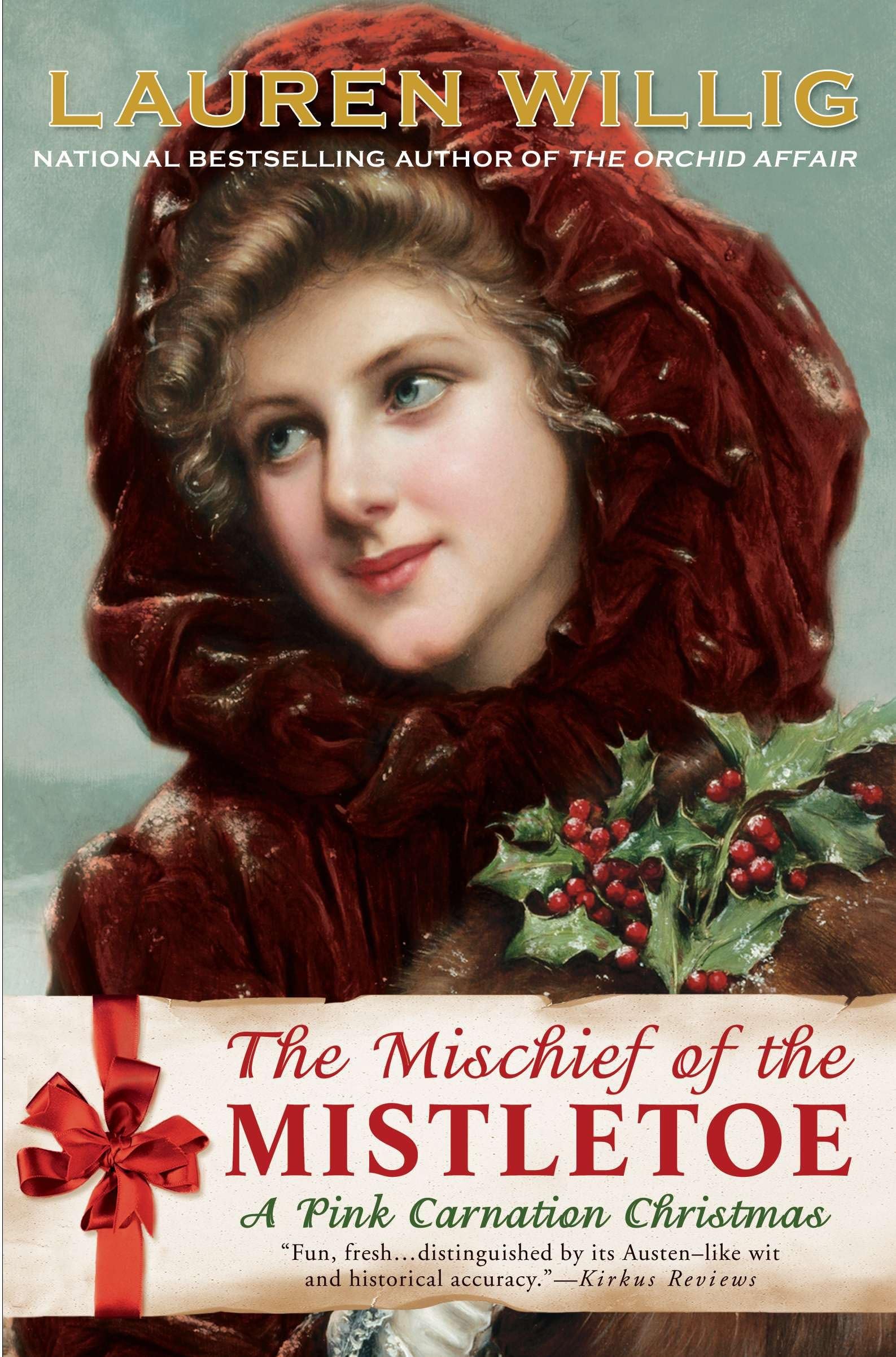 The Mischief of the Mistletoe: A Pink Carnation Christmas Novel - Perfect Holiday Romance Reading for Cozy Winter Nights by the Fireplace