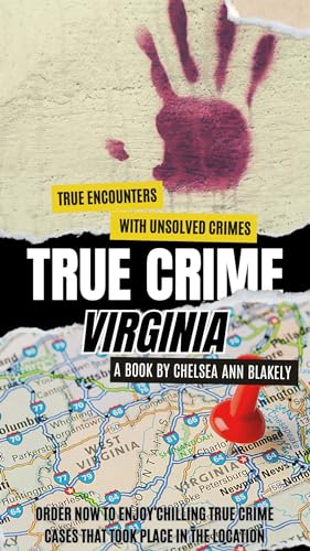 TRUE CRIME VIRGINIA: Shocking Murder Cases & Criminal Histories in Virginia - True Crime Book Series (USA States Crime Stories) | Perfect for Crime Enthusiasts & History Buffs