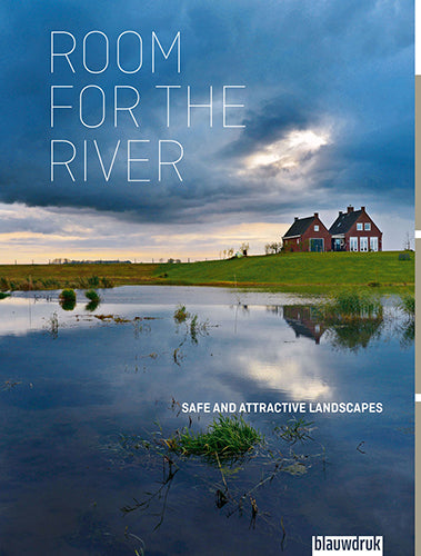 Room for the River - Flood Protection & Water Management Solutions for Sustainable Landscaping | Perfect for Riverfront Properties & Flood-Prone Areas