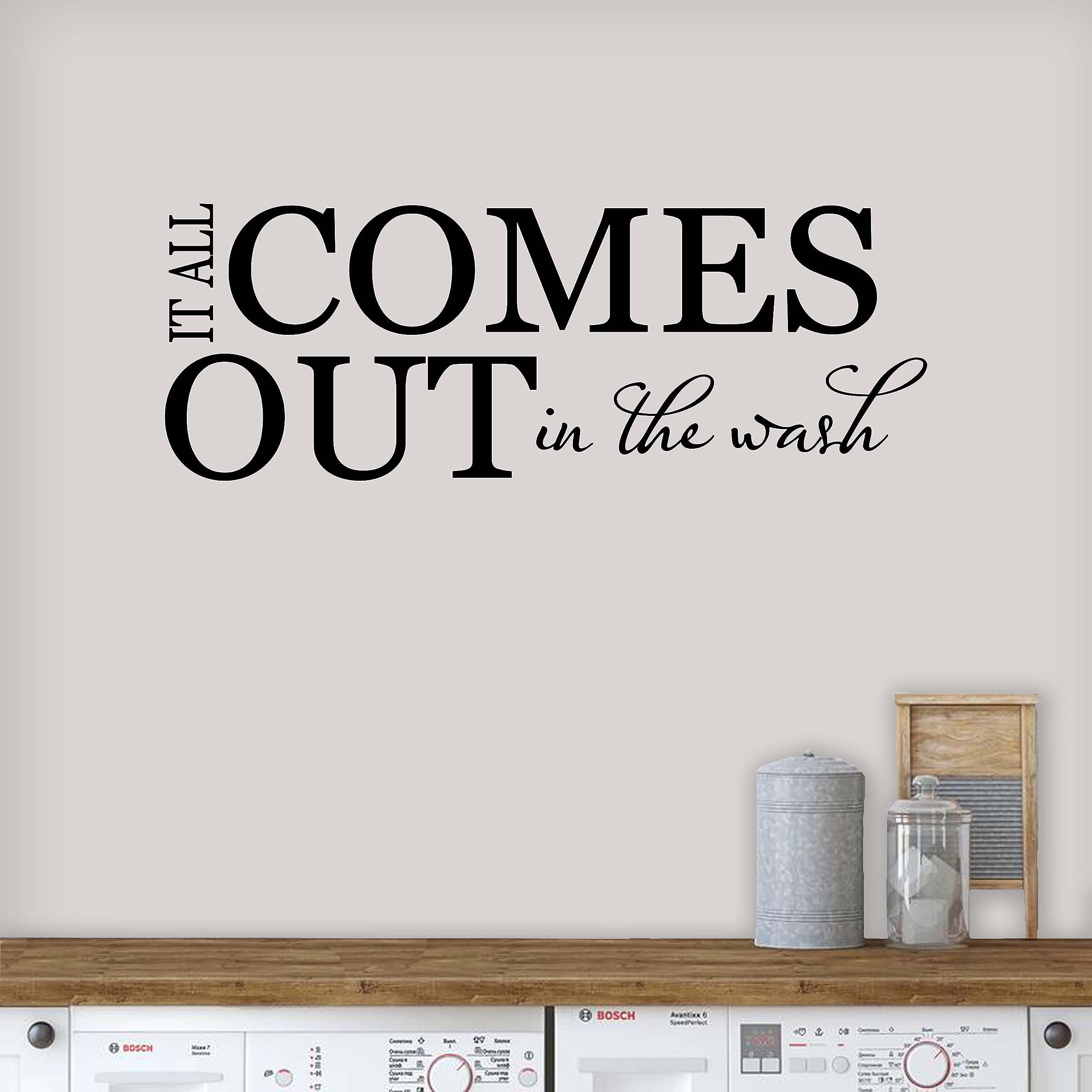 Laundry Room Sign - 'It All Comes Out in The Wash' Wall Decal | American-Made Black Laundry Decor for Home & Laundromat