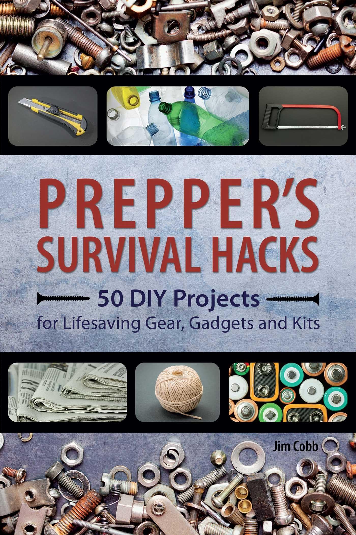 50 DIY Survival Projects for Lifesaving Gear & Emergency Kits - Prepper Hacks for Camping, Off-Grid Living & Disaster Preparedness
