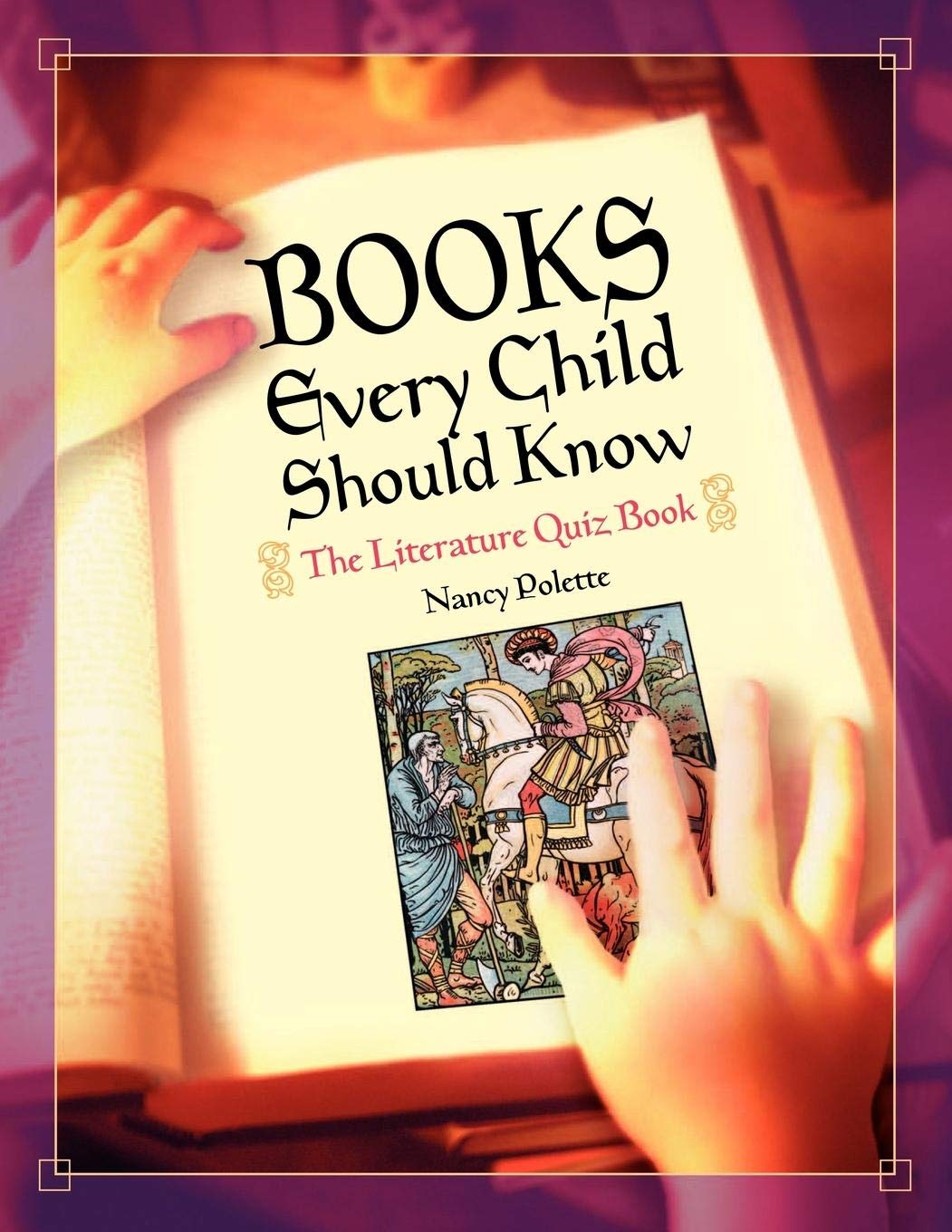 Must-Read Books for Kids: The Ultimate Children's Literature Quiz Book - Fun Learning Activity for Homeschooling & Family Game Nights