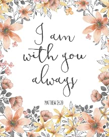 Bible Verse Christian Luke I Am With You Always22