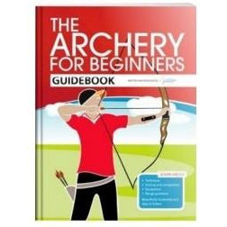 Archery GB: The Ultimate Beginner's Guide to Archery – Learn Basics, Techniques & Tips for Target Practice, Hunting & Outdoor Sports