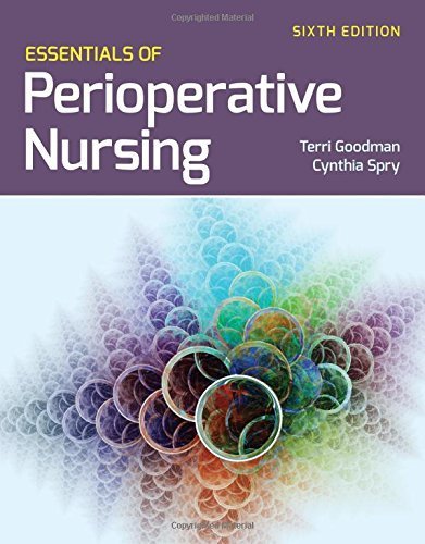 Essentials of Perioperative Nursing by Terri Goodman (2016) - Comprehensive Guide for Surgical Patient Care | Perfect for Nursing Students & OR Professionals