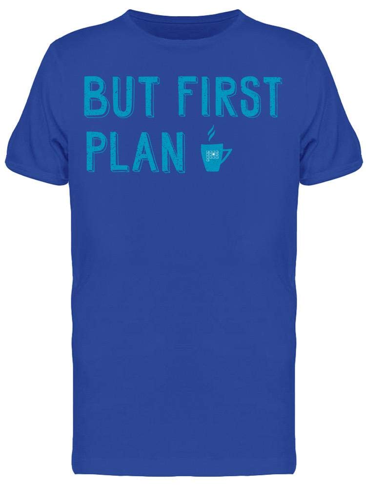 Smartprints 'But First My Plan' Men's Graphic T-Shirt - Funny Motivational Tee for Work, Gym & Casual Wear