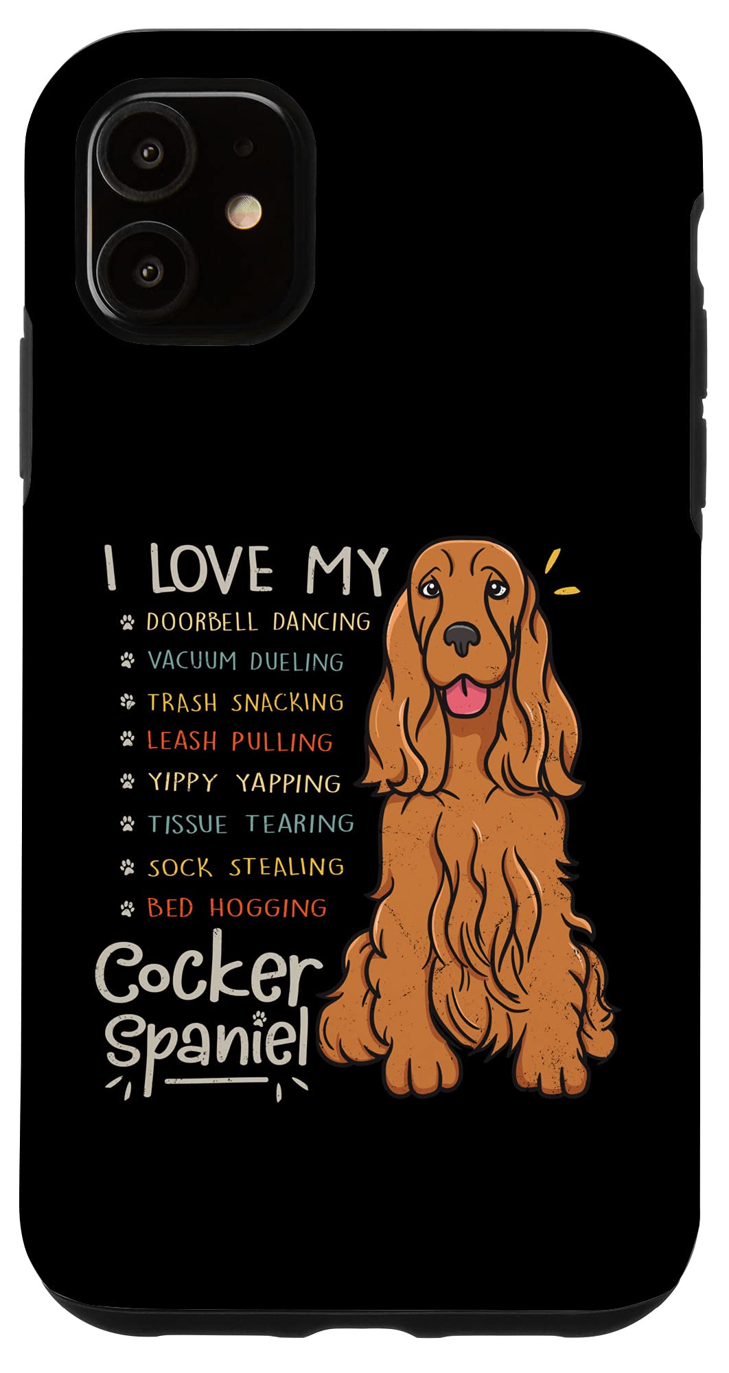 iPhone 11 Case - Funny 'I Love My Cocker Spaniel' Design for Dog Moms & Dads | Cute Protective Phone Cover for Apple iPhone 11 | Perfect Gift for Pet Lovers & Dog Owners