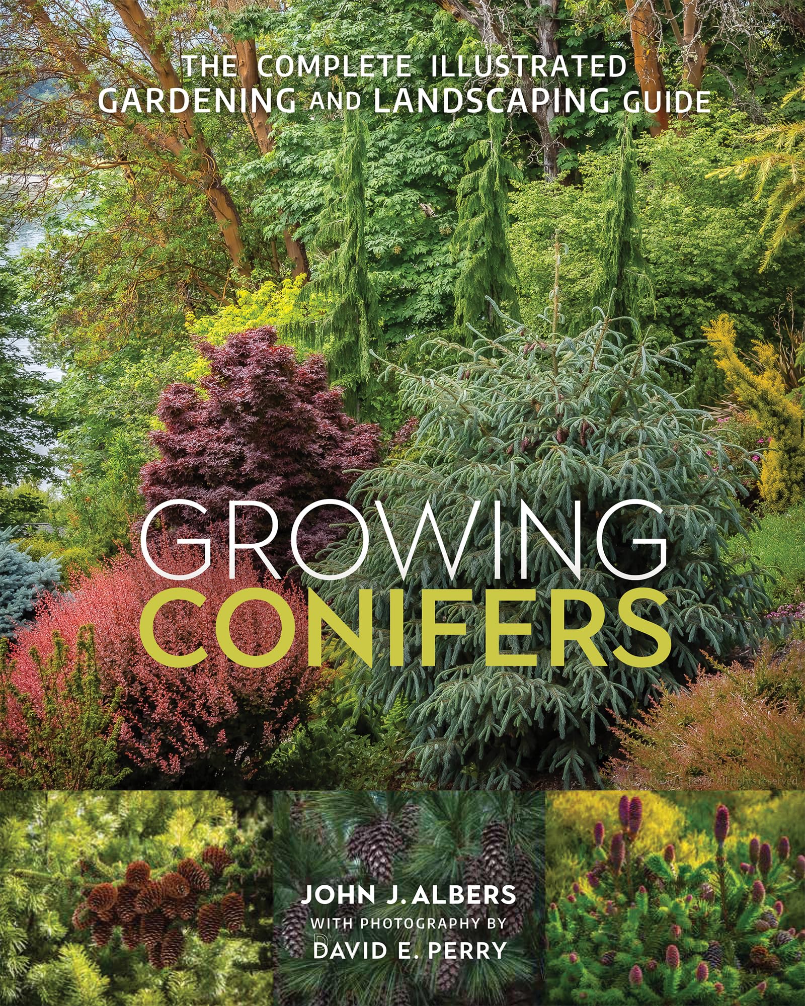 Growing Conifers: Complete Illustrated Guide to Gardening & Landscaping - Perfect for Backyard Landscaping, Evergreen Gardens & DIY Outdoor Projects