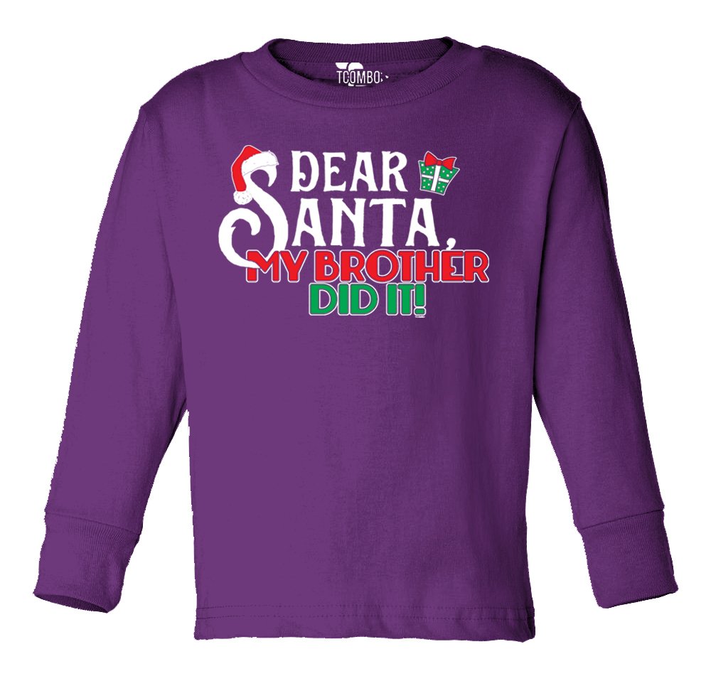 Dear Santa My Brother Did It - Funny Christmas Toddler T-Shirt for Baby Boys | Holiday Sibling Matching Outfit & Family Photo Gift