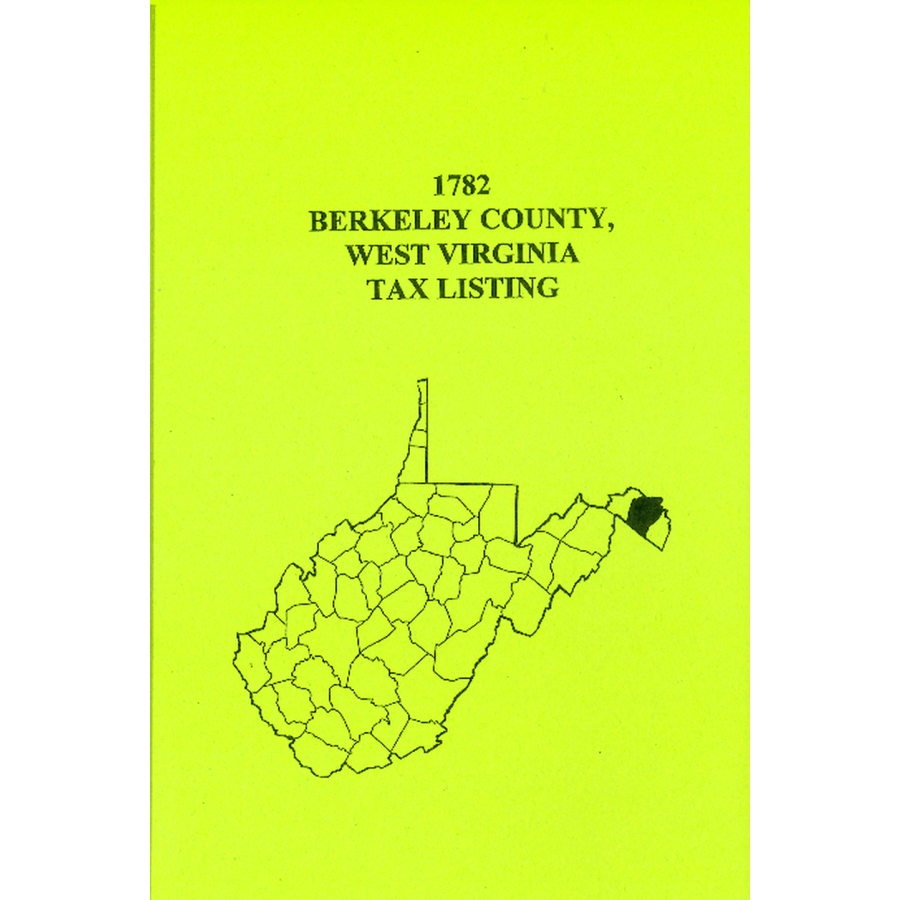 1782 Berkeley County West Virginia Tax Records - Historical Genealogy & Property Research for Ancestry & Local History Studies