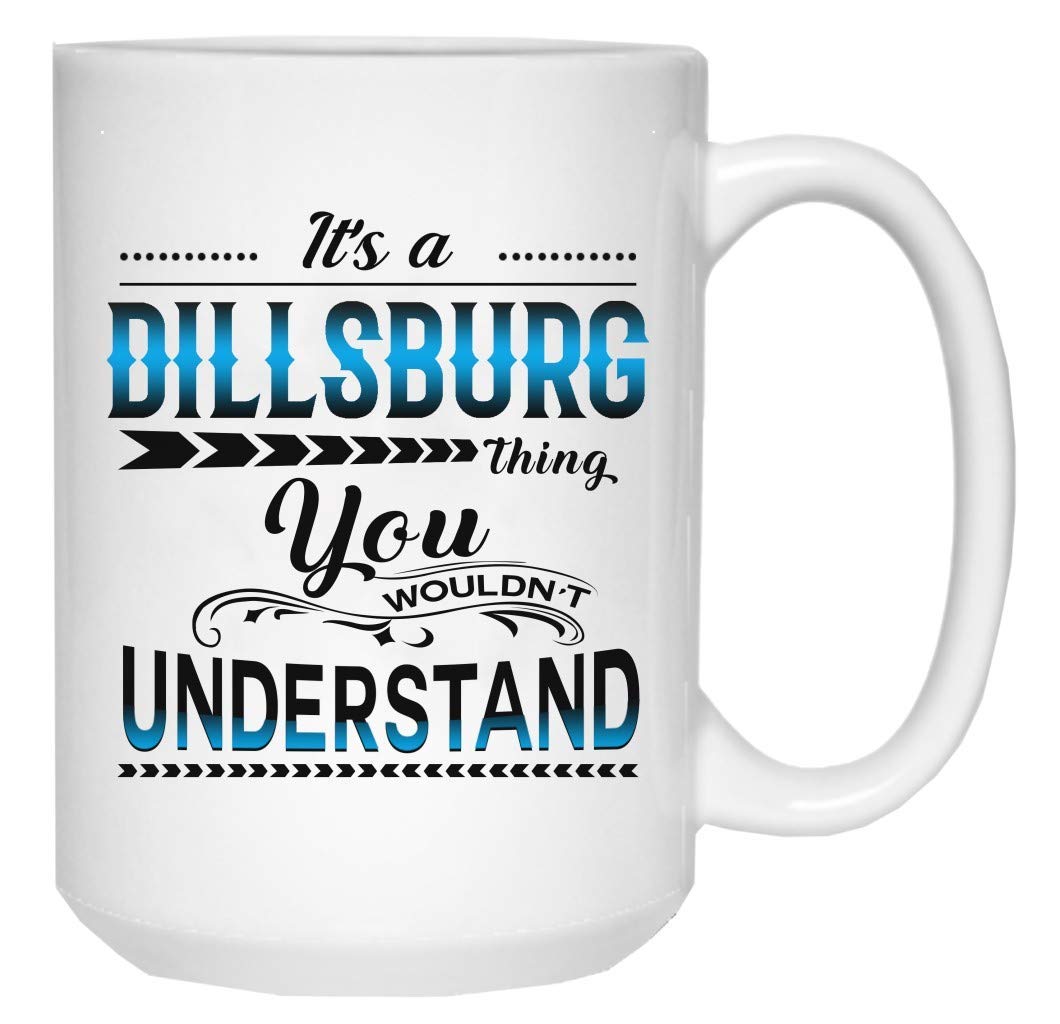 Funny Christmas Coffee Mug 15oz - 'It's a Dillsburg Thing You Wouldn't Understand' Ceramic White Mug with Humorous Sayings - Perfect Xmas Gift for Family & Friends - Great for Holiday Parties, Office Gifts & Cozy Winter Mornings