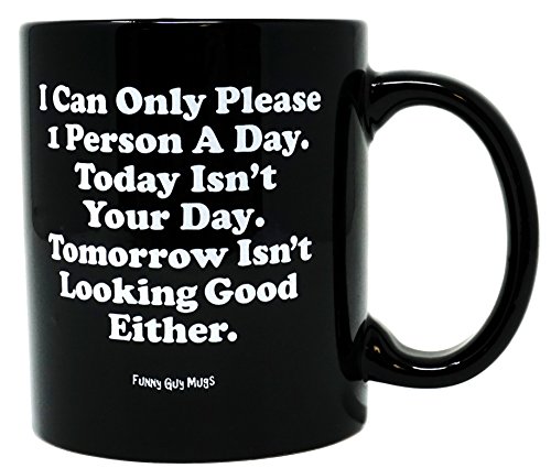 I Can Only Please 1 Person A Day
