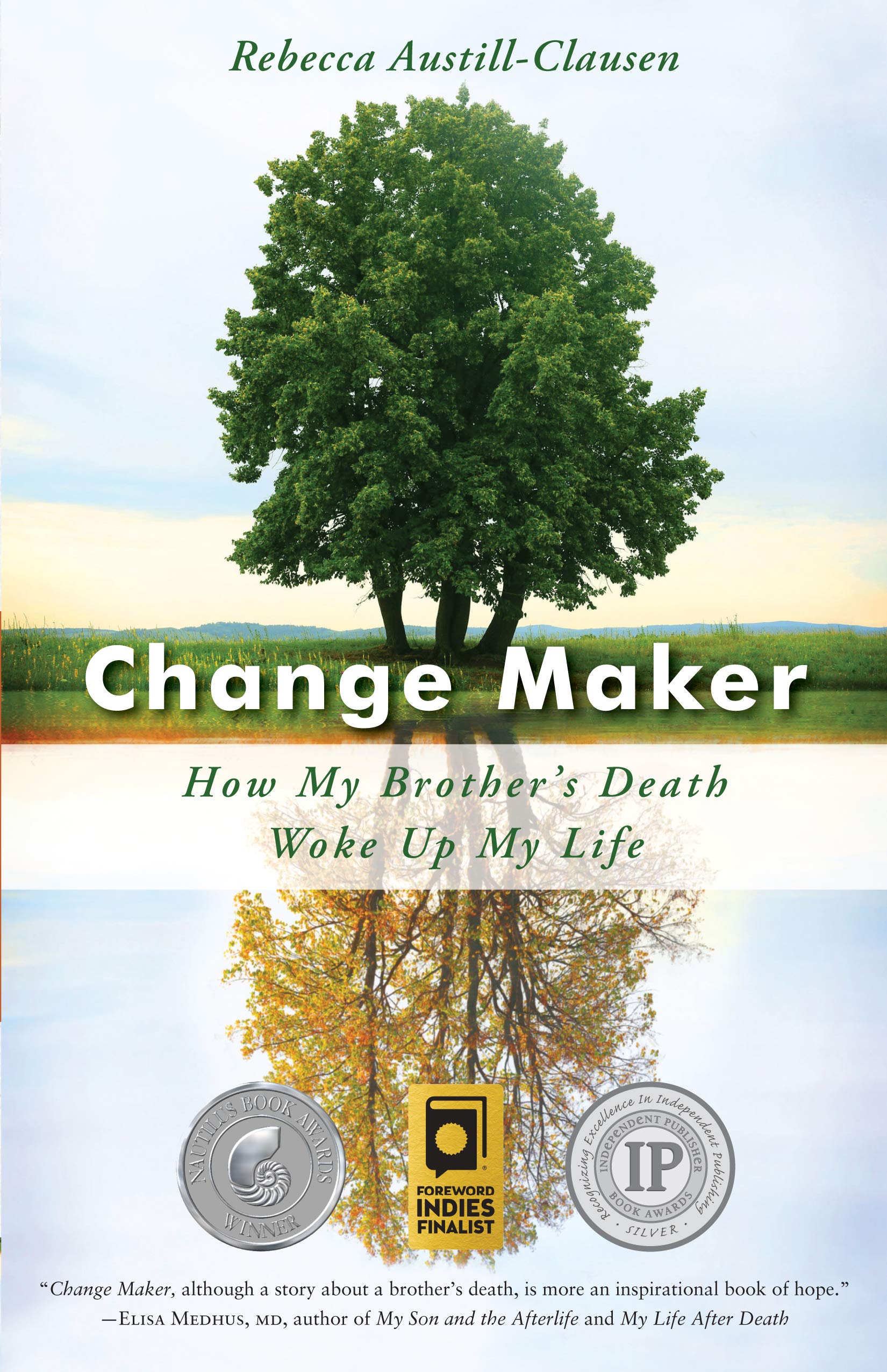 Change Maker: How My Brother's Death Transformed My Life - Inspirational Memoir for Personal Growth & Healing | Perfect for Book Clubs, Self-Help Readers, and Those Coping with Loss