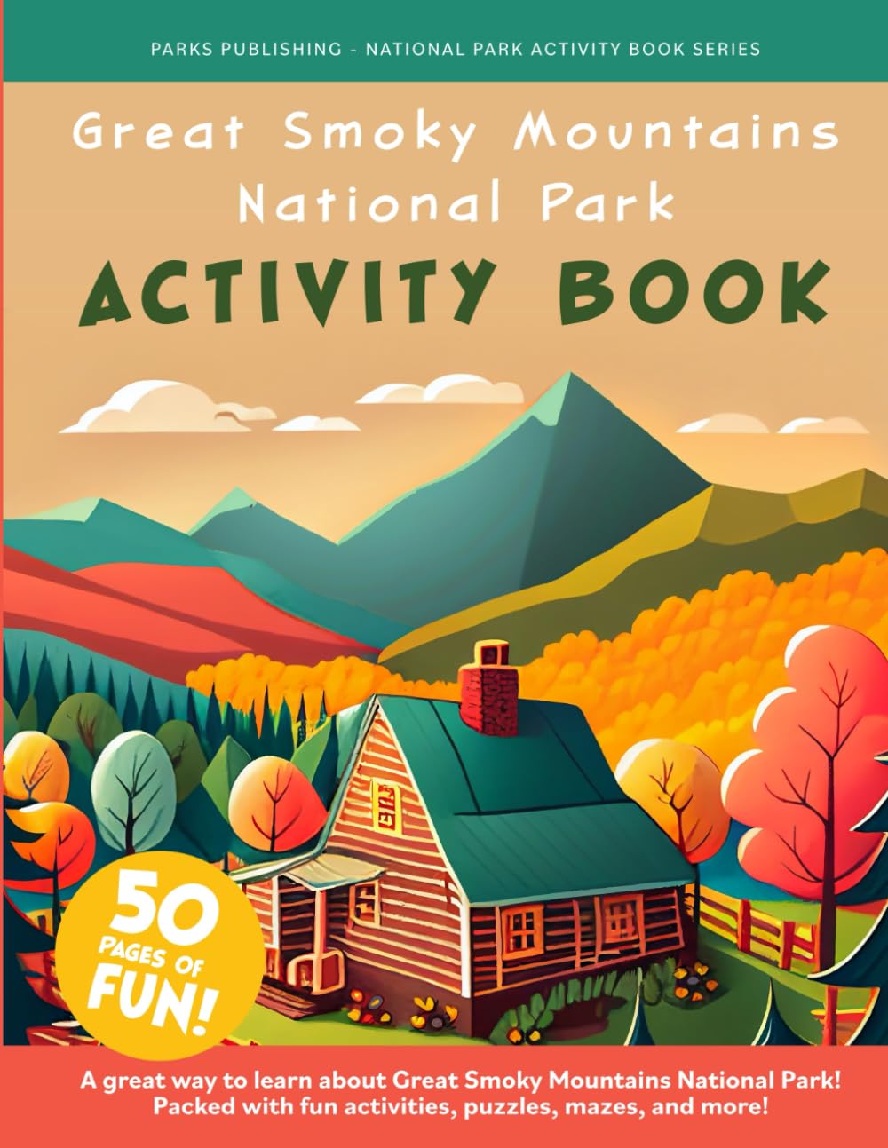 Great Smoky Mountains National Park Activity Book for Kids - Fun Educational Games, Puzzles & Coloring Pages | Explore Wildlife & Nature | Perfect for Road Trips & Family Vacations