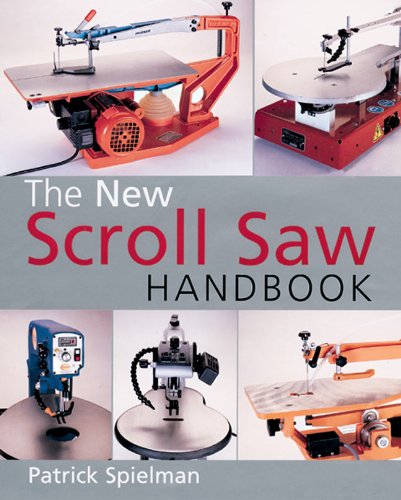 The New Scroll Saw Handbook - Complete Guide for Woodworking Projects & DIY Crafts | Perfect for Beginners & Hobbyists | Home Decor, Furniture Making & Gift Ideas