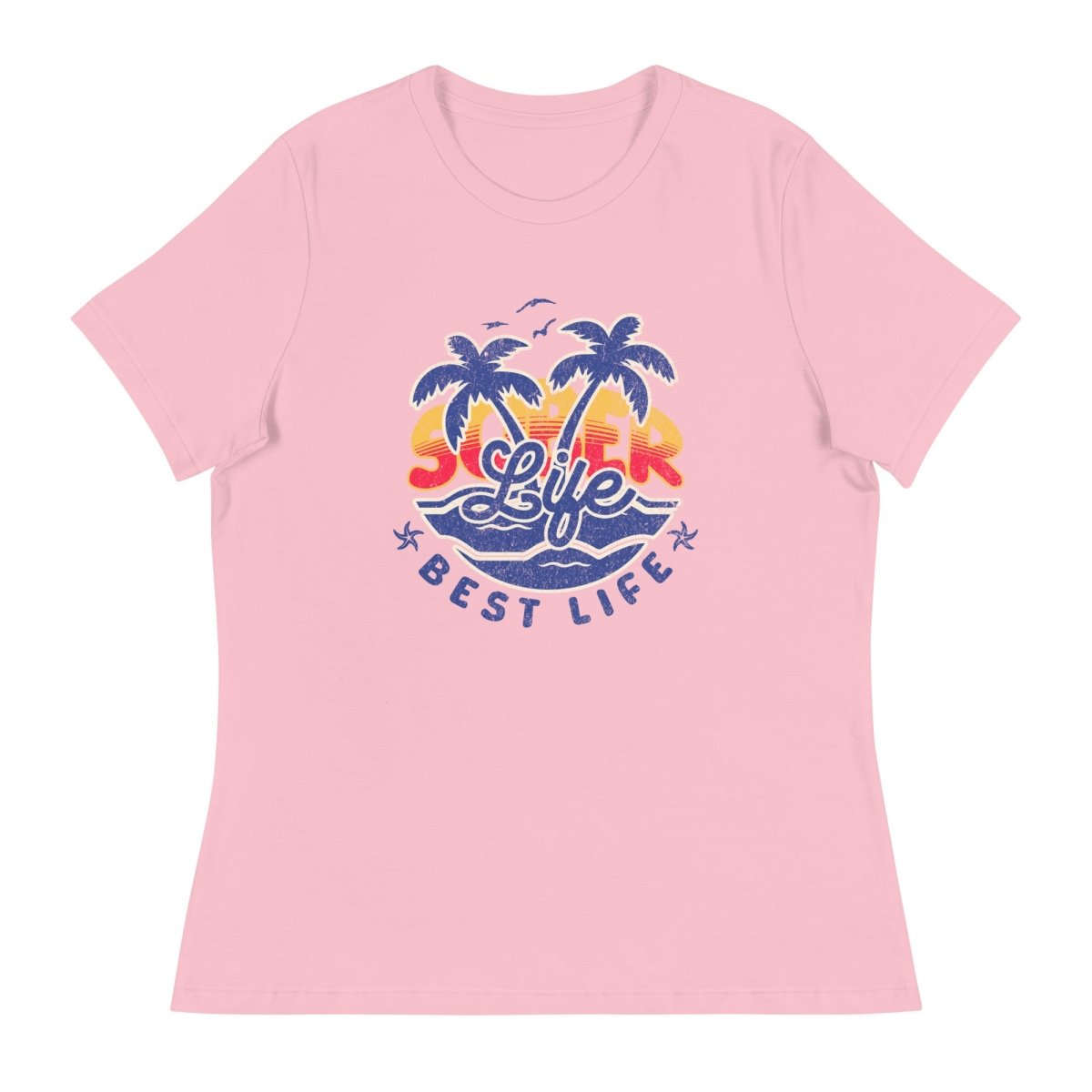 Sober Life Best Life Women's Relaxed T-Shirt - Comfortable Casual Tee for Everyday Wear & Sober Living Support