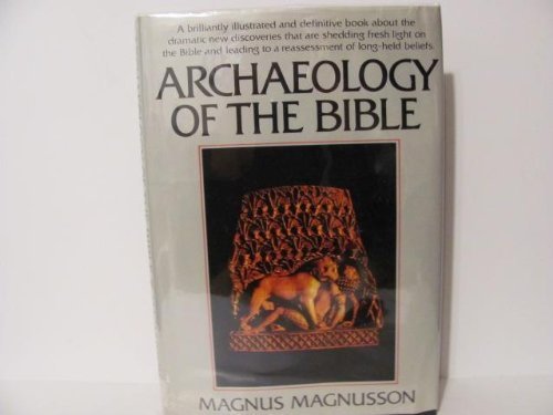 Archaeology of the Bible by Magnus Magnusson - Hardcover 1978 Edition | Biblical History & Ancient Artifacts Study for Scholars & History Enthusiasts
