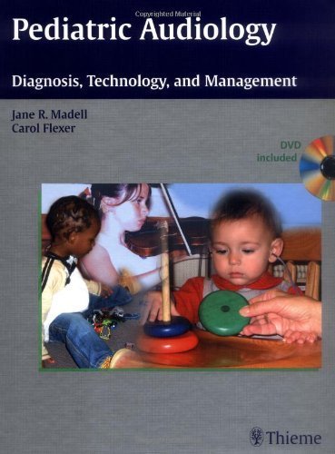 Pediatric Audiology: Diagnosis, Technology, and Management - 1st Edition Book & DVD by Jane Madell | Essential Guide for Hearing Specialists & Child Healthcare Professionals | Perfect for Clinics, Universities & Research