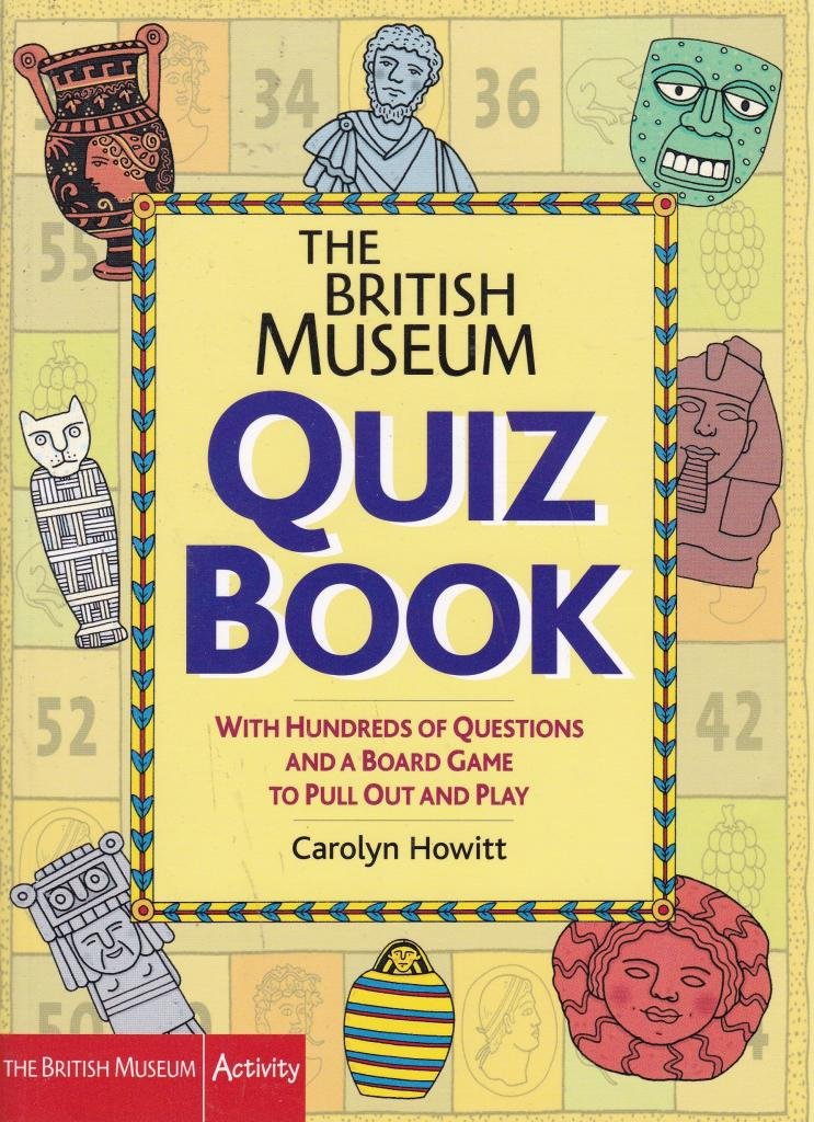 The British Museum Quiz Book: Fun Educational Activity Book for Kids & Adults | Explore History & Art | Perfect for Travel, Gifts & Learning