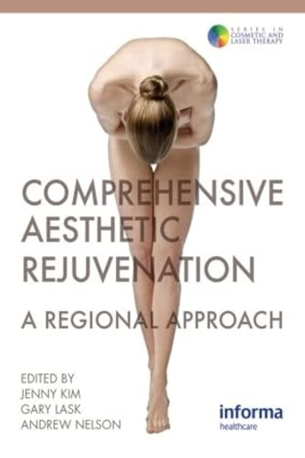 Comprehensive Aesthetic Rejuvenation: A Regional Approach - Cosmetic & Laser Therapy Guide for Anti-Aging Treatments | Perfect for Dermatologists & Skincare Professionals