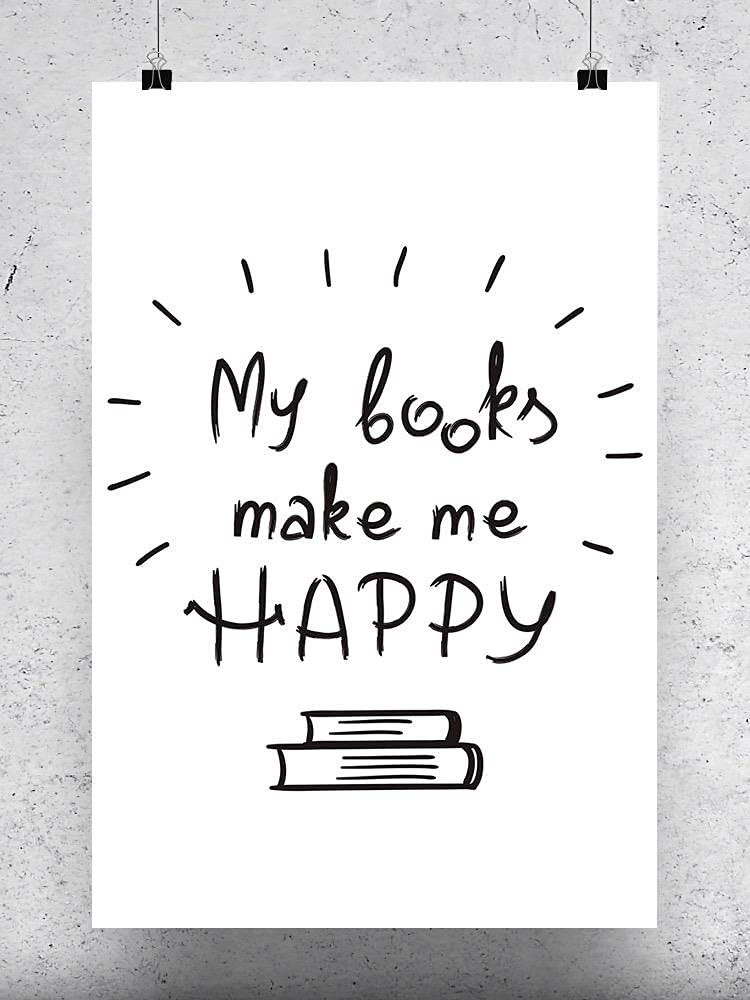 Smartprints My Books Make Me Happy Design Poster - Inspirational Book Lover Wall Art for Home, Office & Library Decor