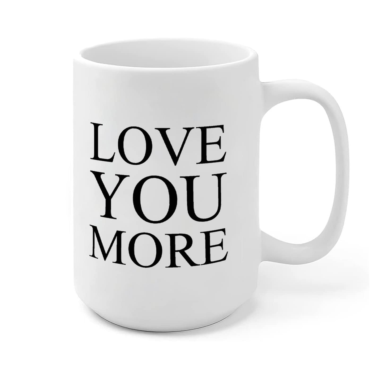 15oz Inspirational Ceramic Coffee Mug - 'Love You More' Tea & Coffee Cup for Mom, Dad, Grandma, Grandpa - Perfect Gift for Women & Men - Great for Home, Office & Gifting