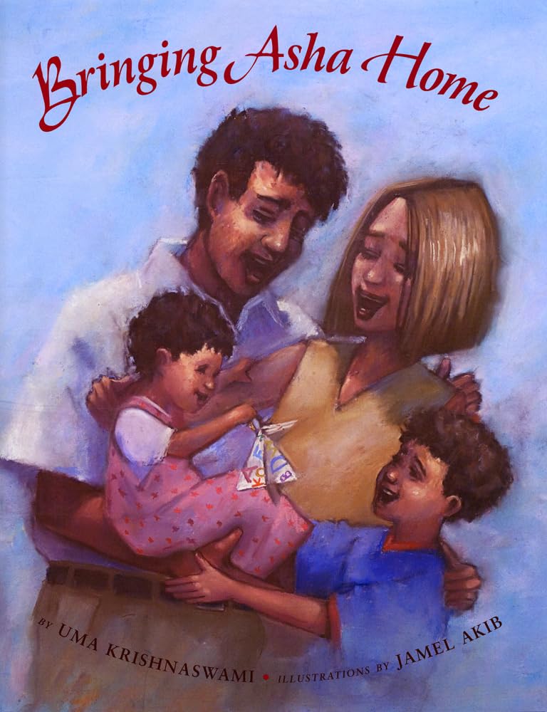 Bringing Asha Home - Heartwarming Adoption Story Book for Kids & Families | Perfect for Bedtime Reading, Classroom Storytime & Family Bonding