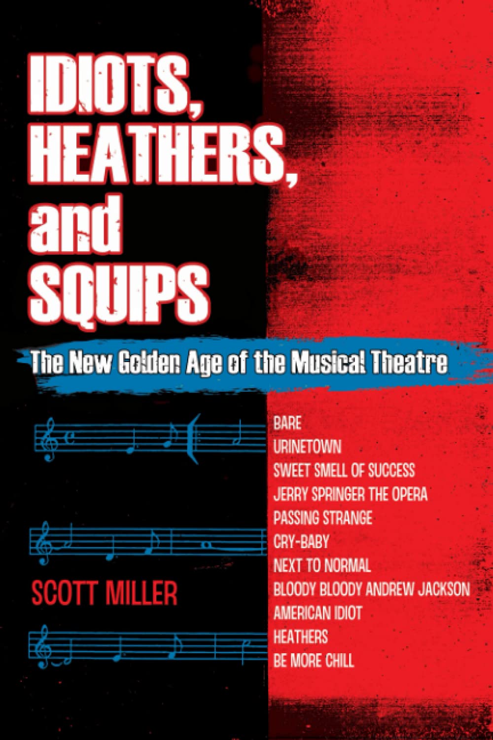 Idiots, Heathers, and Squips: Exploring the New Golden Age of Musical Theatre | Broadway Shows, Theater Performances & Musical Lovers