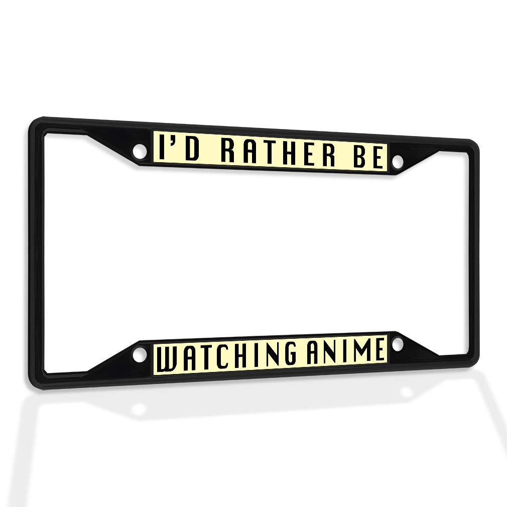 Premium Metal Insert License Plate Frame - 'I'd Rather Be Watching Anime' - Weatherproof Car Accessories - Black 4-Hole Design - Perfect for Anime Fans & Car Enthusiasts - Great for Daily Commute & Car Shows