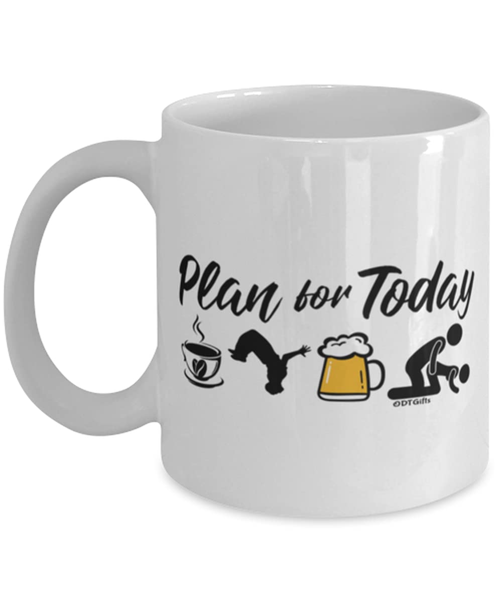 Funny Parkour Coffee Mug - 11oz White Ceramic Cup with Adult Humor 'Plan For Today' Design - Perfect Gift for Traceur Traceuse & Parkour Enthusiasts - Great for Gym Motivation, Office Use & Coffee Break