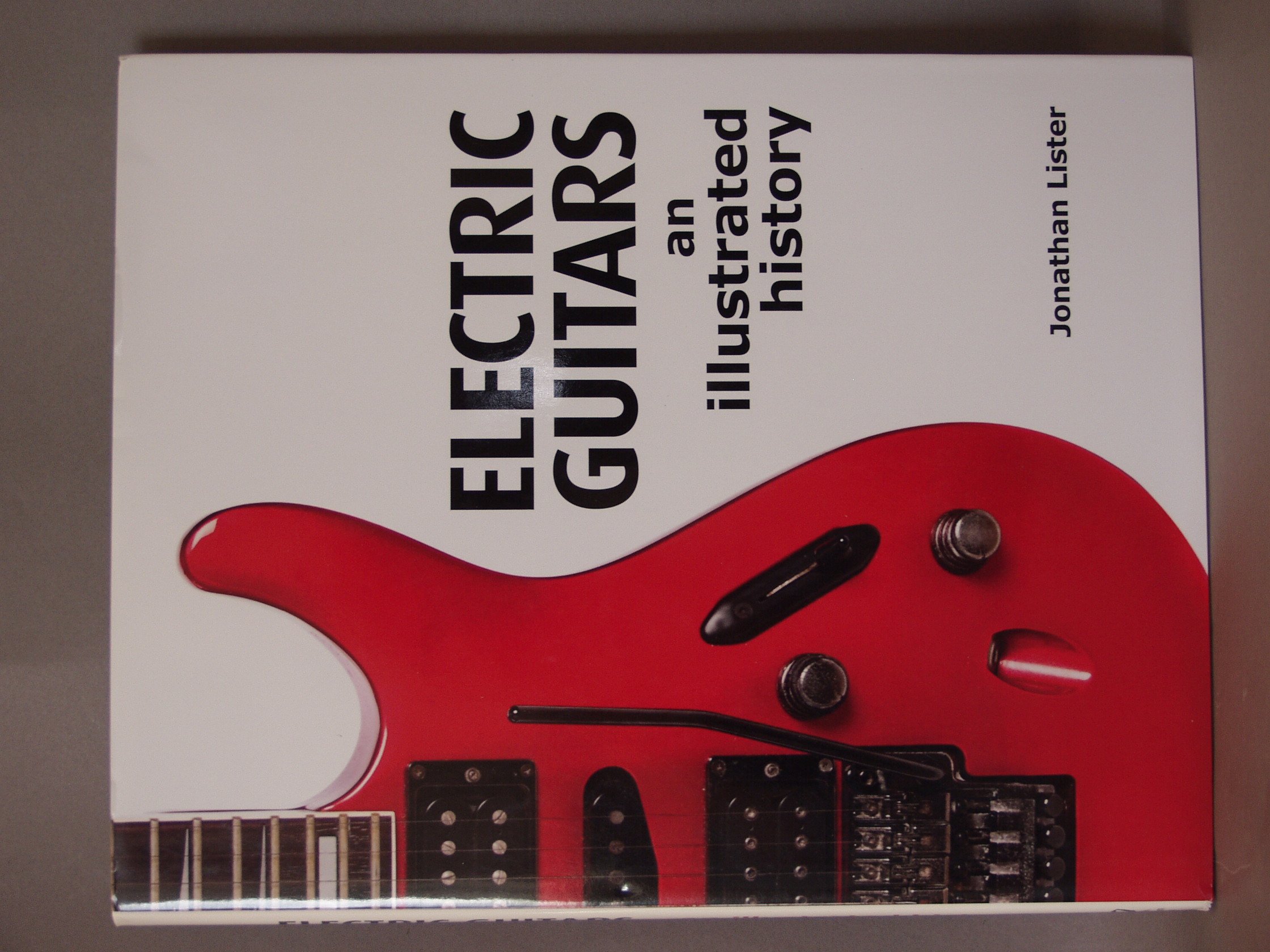 Electric Guitars: An Illustrated History Book - Perfect for Musicians, Collectors & Music Lovers | Great Gift for Guitar Enthusiasts
