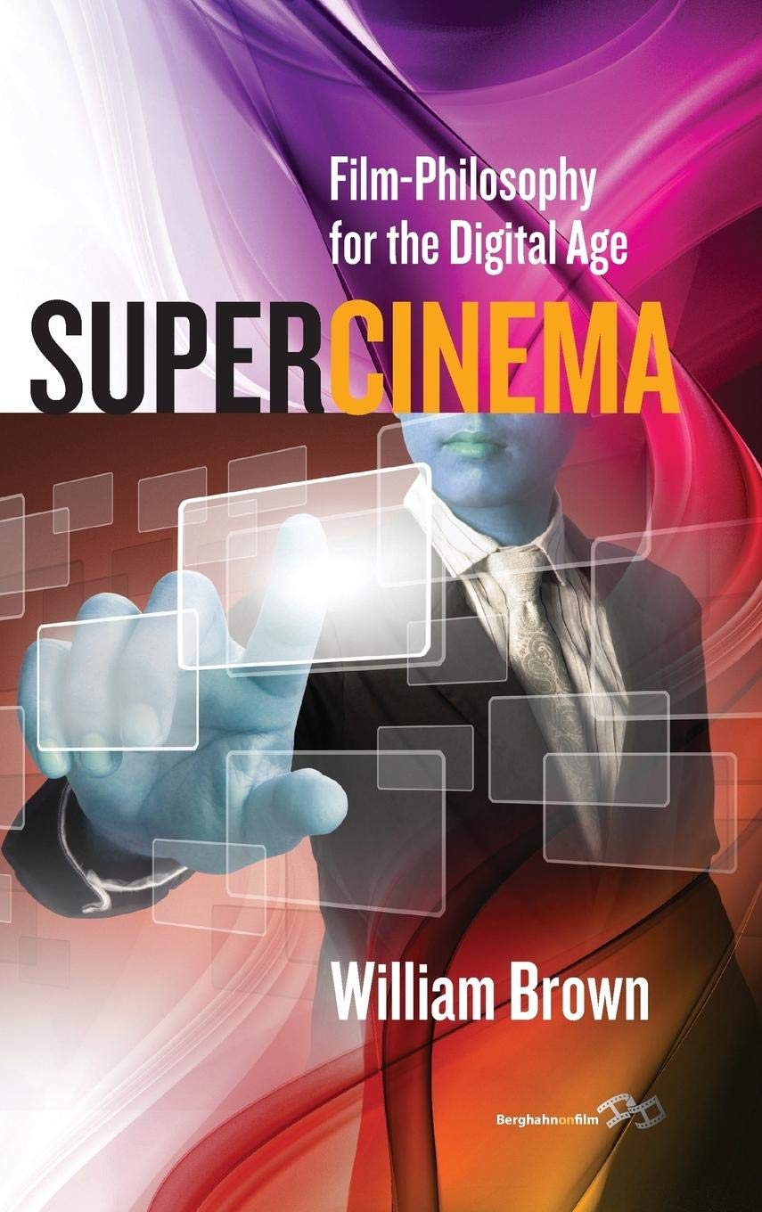 Supercinema: Film-Philosophy Books for Digital Age - Perfect for Movie Lovers, Film Students & Digital Media Enthusiasts