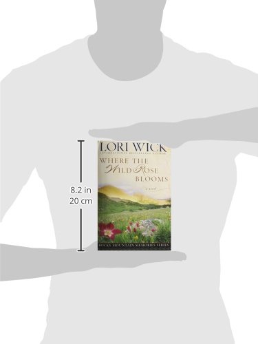Where the Wild Rose Blooms - Rocky Mountain Memories Book 1 - Inspirational Historical Romance Novel for Reading & Book Clubs
