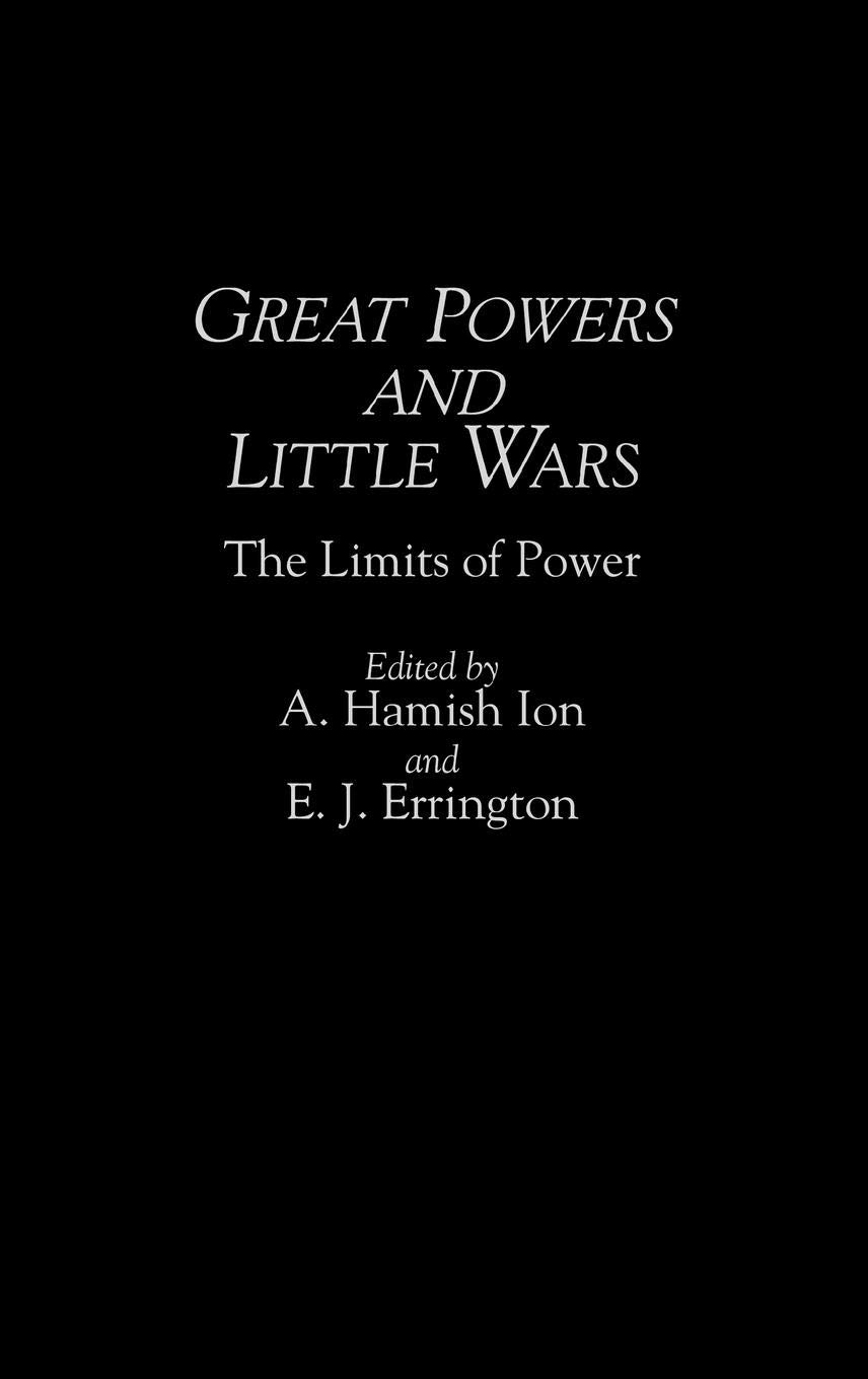 Great Powers and Little Wars: The Limits of Power - Geopolitical Strategy Book for Military History Enthusiasts & International Relations Students | Perfect for Academic Research & Policy Analysis