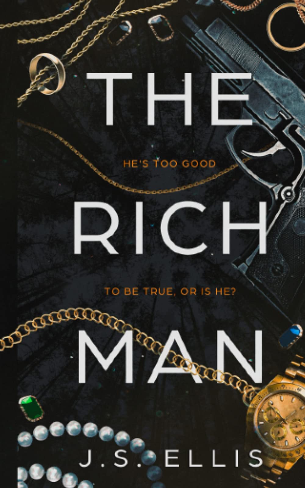 The Rich Man: A Gripping Psychological Thriller Novel - Perfect for Mystery Lovers & Book Club Discussions