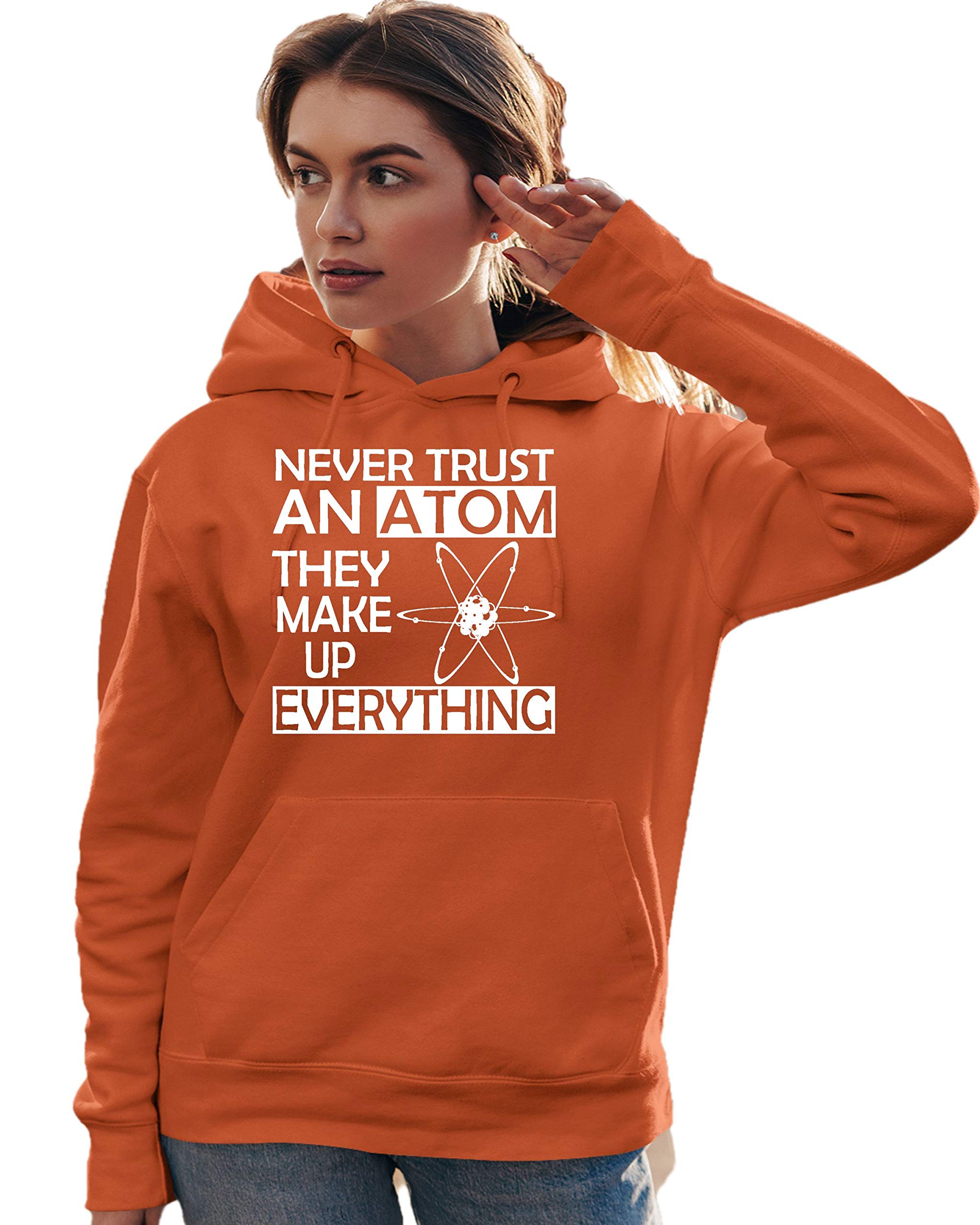 Fun Science Hoodie - 'Never Trust An Atom They Make Up Everything' Unisex Sweatshirt for Men & Women | Perfect for STEM Lovers, Physics Students & Nerdy Gift Ideas