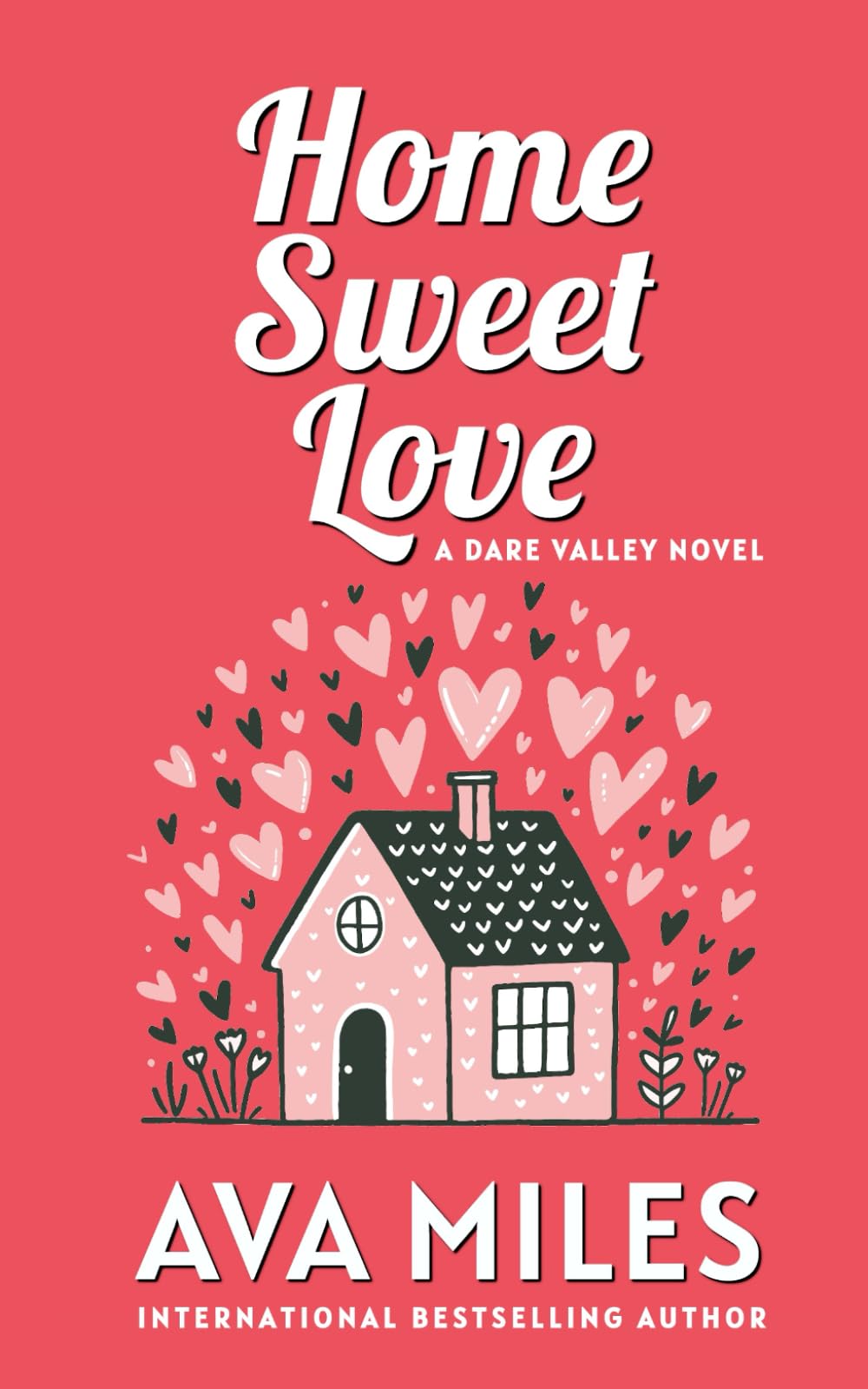 Home Sweet Love (Dare Valley Series) - Heartwarming Romance Novel for Book Lovers - Perfect for Cozy Reading Nights & Book Club Discussions
