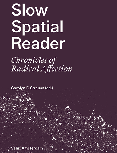 Slow Spatial Reader: Chronicles of Radical Affection - Thought-Provoking Essays on Architecture & Human Connection | Perfect for Design Students & Urban Planners