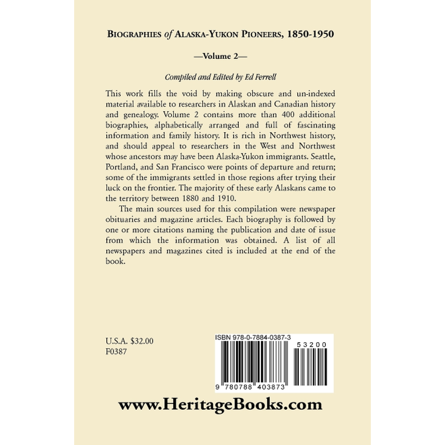 Biographies of Alaska Yukon Pioneers 1850-1950, Volume 2 - Historical Accounts of Gold Rush Era Settlers & Explorers - Perfect for History Buffs, Genealogy Research & Classroom Studies