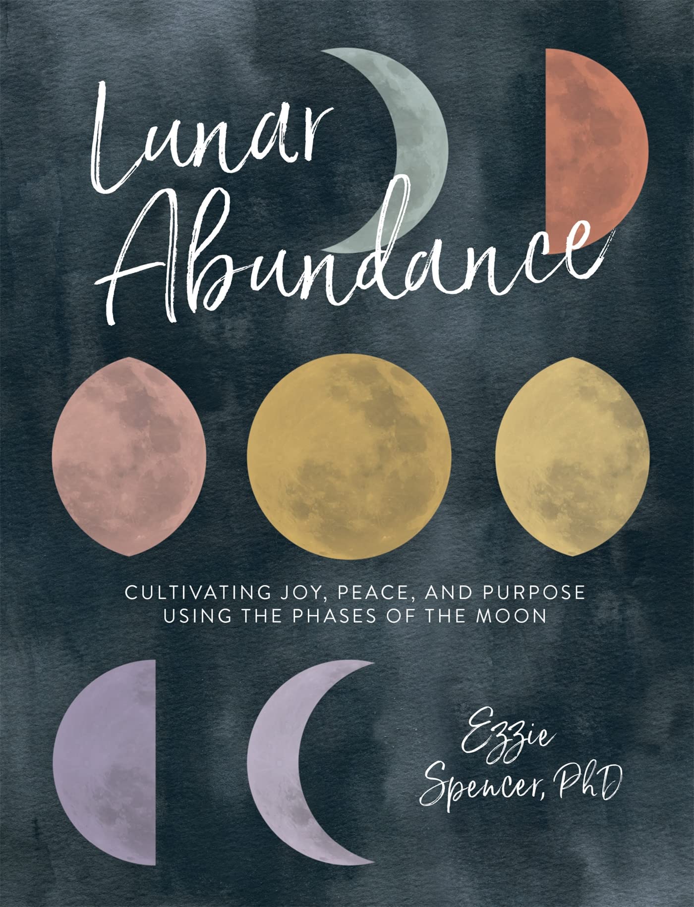 Lunar Abundance Book: Cultivating Joy, Peace & Purpose Through Moon Phases - Moon Cycle Journal for Self-Care, Manifestation & Spiritual Growth