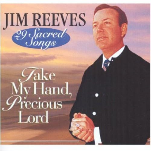 Take My Hand Precious Lord - 29 Sacred Gospel Hymns & Spiritual Songs for Worship, Church Services & Christian Devotion
