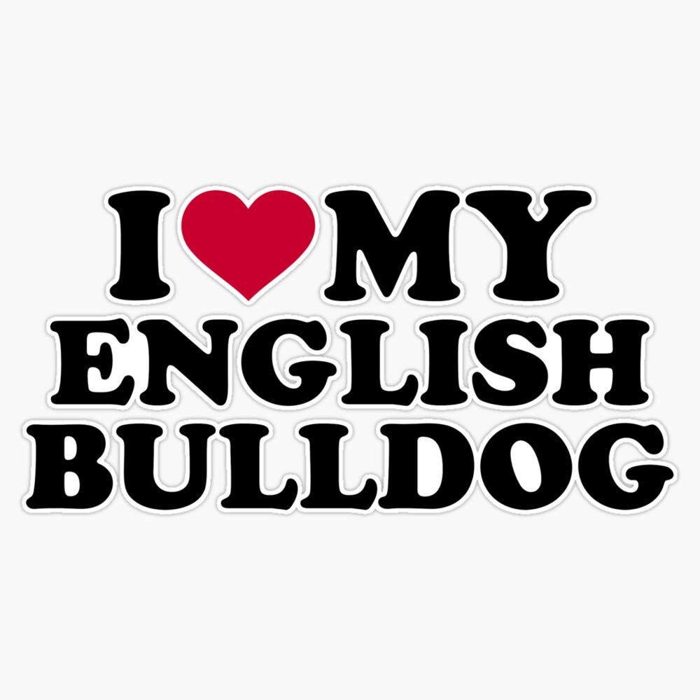 I Love My English Bulldog Vinyl Waterproof Sticker - 5