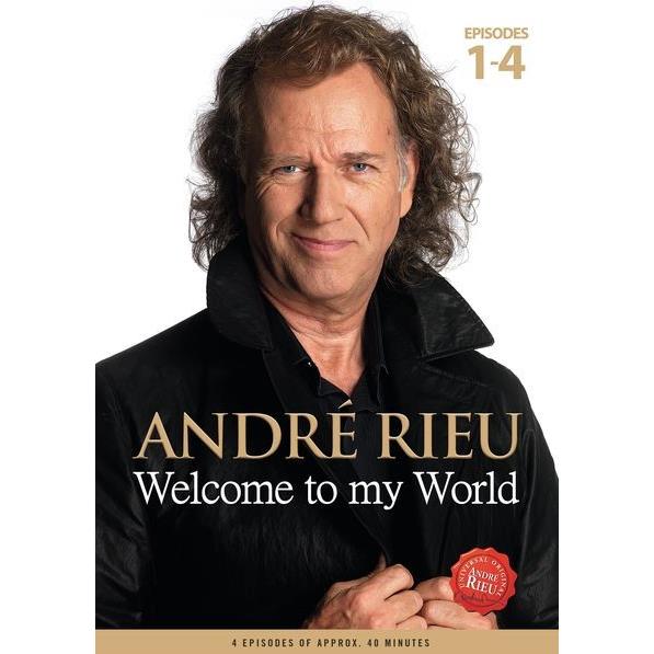 André Rieu: Welcome To My World, Part 1 - Romantic Violin Music for Relaxation, Dinner Parties & Special Occasions
