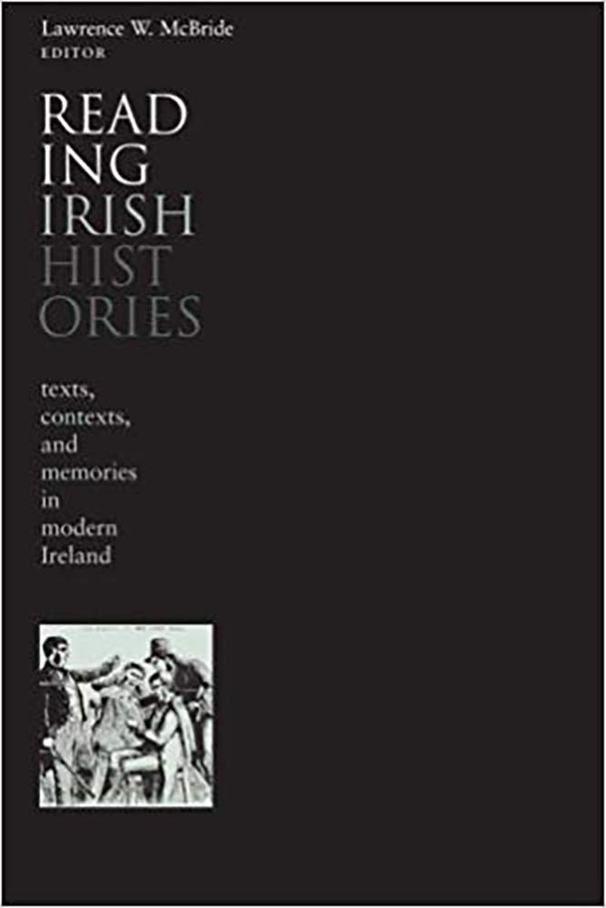 Reading Irish Histories: Texts, Contexts & Memory in Modern Ireland - Perfect for History Students & Irish Culture Enthusiasts