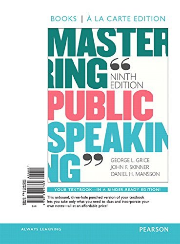 Mastering Public Speaking, Books a la Carte Edition with REVEL Access Card (9th Edition) by George L. Grice | Public Speaking Guide for Students & Professionals | Perfect for Classroom Learning & Self-Study